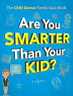 Are You Smarter Than Your Kid?: The Child Genius Family Quiz Book, Wall to Wall 