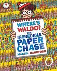 Where's Waldo? the Incredible Paper Chase by Handford, Martin