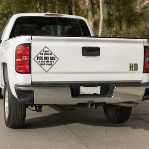 If you are going to ride my ass at least give me a reach around! 2 Vinyl decal - Picture 1 of 109