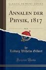 Annalen Der Physik 1817 Vol 56 Classic Reprint