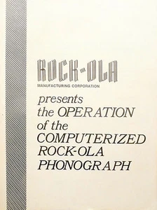 ROCK-OLA MANUAL - Operation of the Computerized Rock-ola Phonograph - 130 pages - Picture 1 of 1