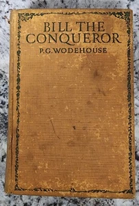 Bill the Conqueror by P. G. Wodehouse - 1st Edition - Picture 1 of 7