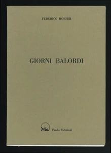 libro GIORNI BALORDI Federico Hoefer PANDA EDIZIONI 1980 DEDICA AUTOGRAFA  - Imagen 1 de 3