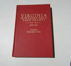 Virginia Northern Neck Land Grants 1694-1742 Getrude Gray 1987 Genealogy Book - Picture 1 of 10