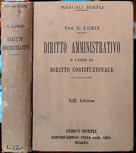 G. Loris, Diritto amministrativo e cenni di Diritto Costit..., Ed. Hoepli, 1925 - Imagen 1 de 1
