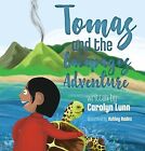 Tomas And The Galapagos Adventure By Lunn, Carolyn -Paperback