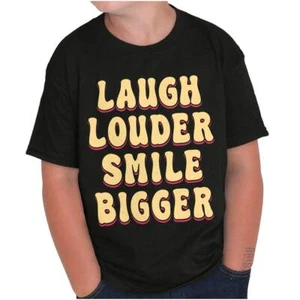 Motivational Laugh Louder Smile Bigger Quote Youth Crewneck T Shirts Boy or Girl - Picture 1 of 7
