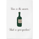 Wine is the answer. What is your question? 11001008290