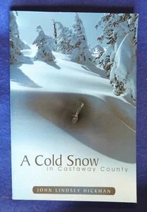 Ein kalter Schnee in Castaway County von John Lindsey Hickman (2011, Taschenbuch) - Bild 1 von 2
