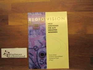Regiovision : neue Strategien für alte Industrieregionen ; Vorträge und Diskussi - Picture 1 of 2
