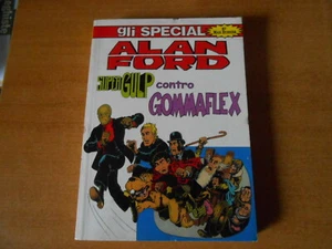 ALAN FORD gli special SUPERGULP contro GOMMAFLEX-fumetto d'autore - Foto 1 di 3