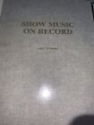 Show Music on Record : The First One Hundred Years - Rare Self Published (ref6)