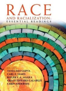 RACE AND RACIALIZATION: ESSENTIAL READINGS By Das Tania Gupta **Excellent**