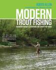 Modern Trout Fishing: Advanced Tactics And Strategies For Today's Fly Fisher by 