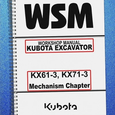 KUBOTA KX61-3 KX71-3 EXCAVATOR WORKSHOP MANUAL MECHANISM CHAPTER, SECURED - Image 1 of 4