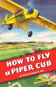 HOW TO FLY A PIPER CUB J-3 Airplane PILOT'S Paperback Book - Picture 1 of 11
