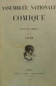 Karikatur Humor CHAM Komische Nationalversammlung von Auguste Litreux 1850 Lévy - Bild 1 von 12