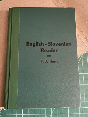 English-Slovenian Reader by Dr F J Kern 1950 ...