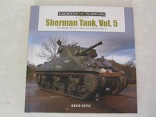 Sherman Tank, Vol. 5: The M4A4 “British” Sherman in World War II  Legends of War