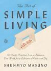 The Art of Simple Living: 100 Daily Practices from a Japanese Zen Monk for a Lif