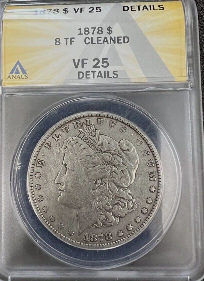 1878 8TF $1 ANACS VF 25 Details (Cleaned) Morgan Silver Dollar - Image 1 of 4