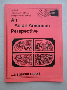 An Asian American Perspective ...a Special Report PROJECT REACH ETHNIC SERIES - Bild 1 von 3