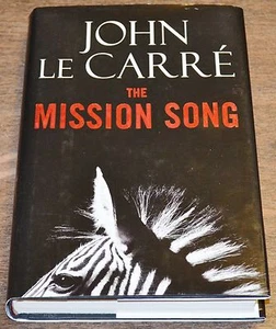 The Mission Song by John Le Carré 2006 Hardcover - Picture 1 of 2