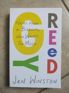 GREEDY Notes From A Bisexual Who Wants Too Much Softcover Book Jen Winston Woman - Picture 1 of 20