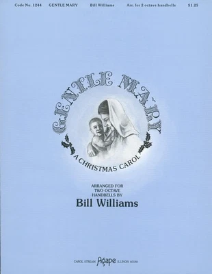 Gentle Mary Sheet Music 2 Octave Handbells 1985 Bill Williams Agape #1244 - Image 1 of 2