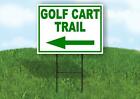 GOLF CART TRAIL LEFT arrow Yard Sign Road with Stand LAWN SIGN Single sided 