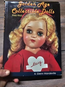 The Golden Age of Collectible Dolls: With Price Guide by Mandeville, A. Glenn - Picture 1 of 9