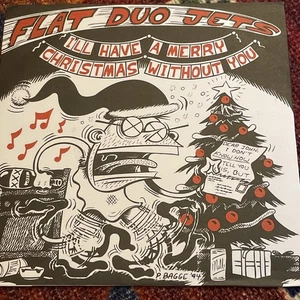 Flat Duo Jets I’ll have a merry Christmas without you 45 rpm Picture Sleeve - Imagen 1 de 4