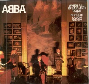 ABBA: When All Is Said & Done / Should I Laugh Or Cry, 7 in Record  - Imagen 1 de 4