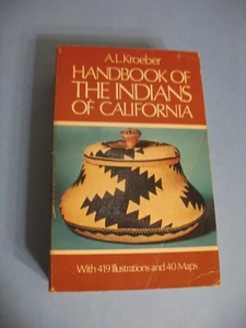HANDBOOK OF THE INDIANS OF CALIFORNIA - A.L. KROEBER - Imagen 1 de 6