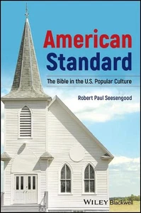 American Standard: The Bible in U.S. Popular Culture by Robert Paul Seesengood ( - Picture 1 of 1
