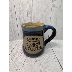 Burton Keramik Tasse I'm Sorry What I Said Before I Had My Coffee lustig schwer Geschenk - Bild 1 von 7