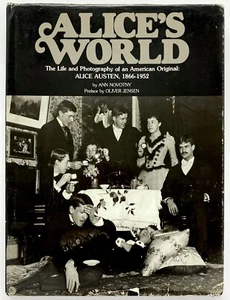 ALICE'S WORLD Life & Photography of Alice Austen 1866-1952 - Ann Novotny Chatham - Picture 1 of 3