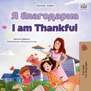 I am Thankful (Russian English Bilingual Children's Book) by Shelley Admont Pape - Picture 1 of 1