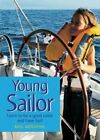 Young Sailor: How To Be A Good Sailor And Have Fun!-Basil Mosenthal