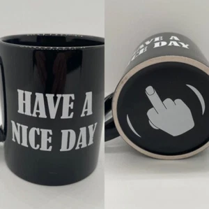 Have a Nice Day Novelty Middle Finger Ceramic Coffee Mug Tea Funny Gift - Picture 1 of 11