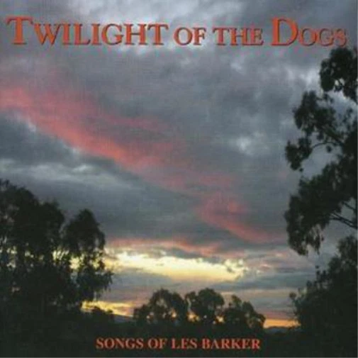 Various Artists Twilight of the Dogs: Songs of Les Barker (CD) Album - Bild 1 von 1