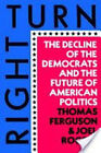 Right Turn : The Decline Of The Democrats And The Future Of Ameri