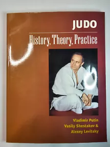 JUDO: History Theory Practice by Vladimir Putin Vasily Shestakov Alexey Levitsky - Bild 1 von 11