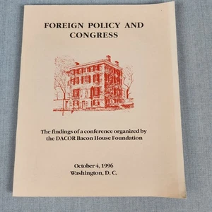 Foreign Policy and Congress Findings from DACOR Bacon House Foundation 1996 PB - Picture 1 of 7