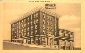 HOTEL STRATFORD, ALTON, ILLINOIS, ALTE POSTKARTE - Bild 1 von 2