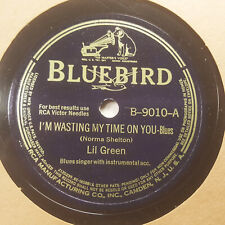 LIL GREEN I'm Wasting My Time On You/You Got Me To The Place BLUEBIRD 9010 E+