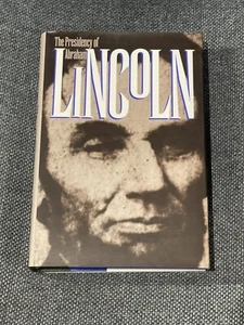 Phillip Shaw Paludan THE PRESIDENCY OF ABRAHAM LINCOLN 1st Edition 1st Printing - Picture 1 of 3