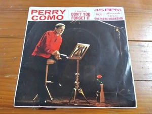 PERRY COMO Don't You Forget It / One More Mountain 45RPM - Picture 1 of 4