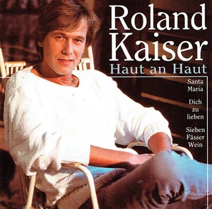 (CD) Roland Kaiser - Haut An Haut - Santa Maria, Dich Zu Lieben, Amore Mio - Bild 1 von 2