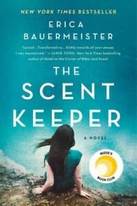 The Scent Keeper: A Novel - Paperback By Bauermeister, Erica - GOOD
